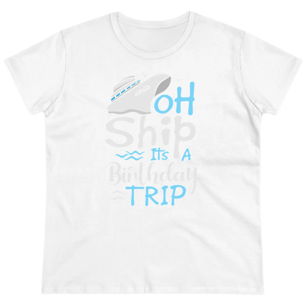 Oh Ship It's A Birthday Trip Ladies Tee in White