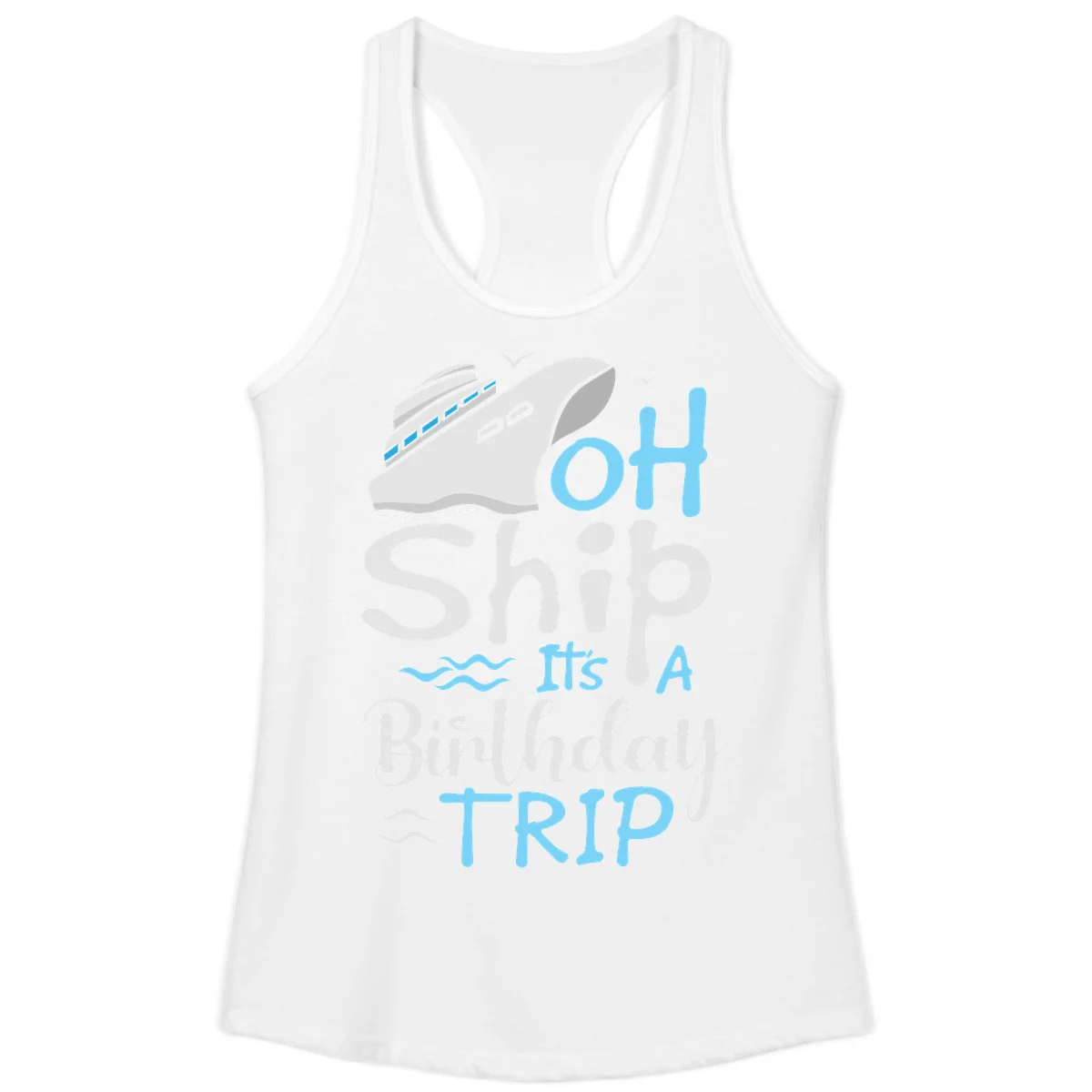 Oh Ship It's A Birthday Trip Ladies Tank in White