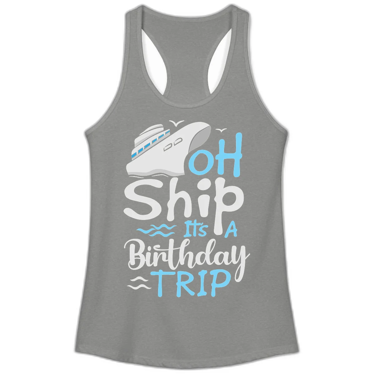 Oh Ship It's A Birthday Trip Ladies Tank in Heather Grey