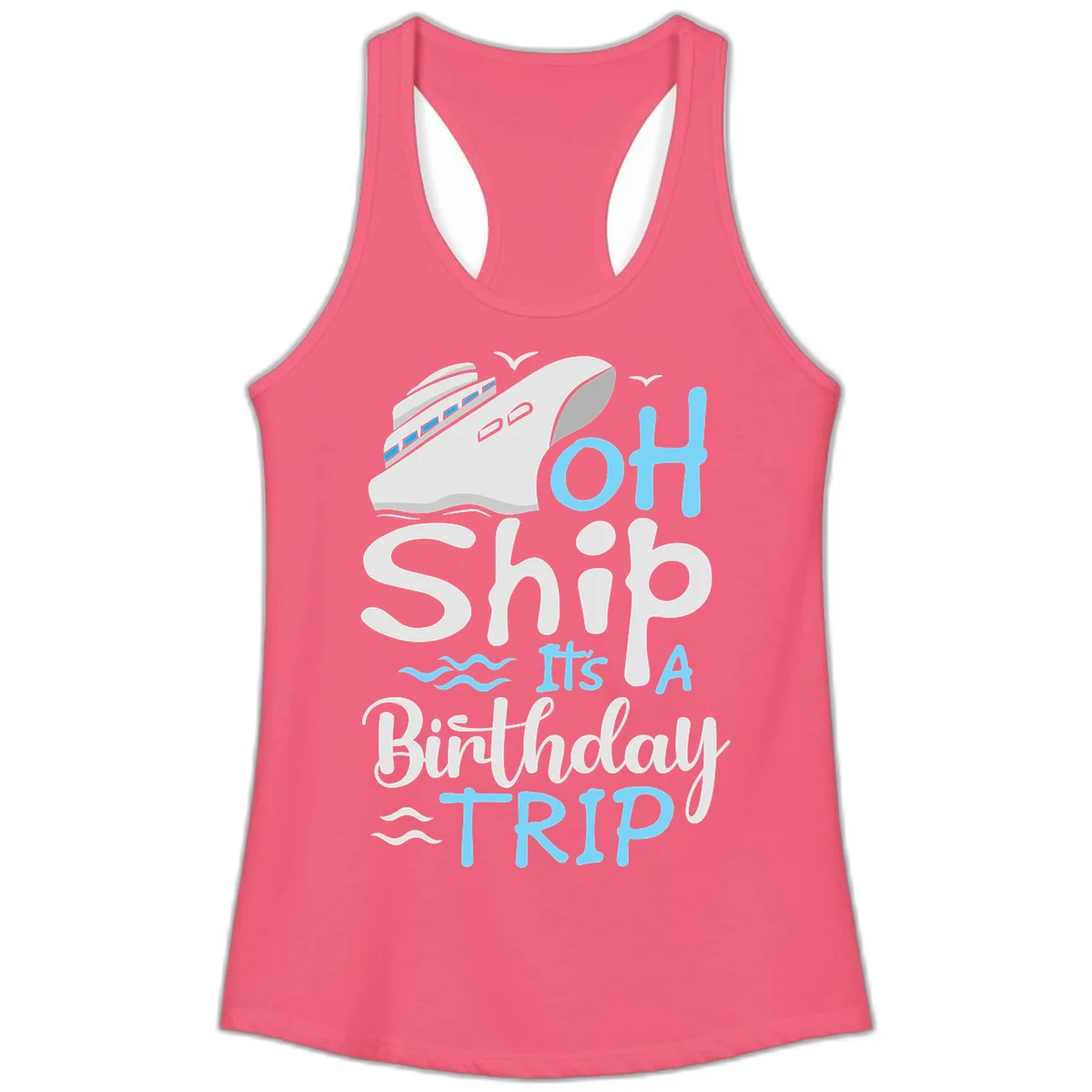 Oh Ship It's A Birthday Trip Ladies Tank in Hot Pink