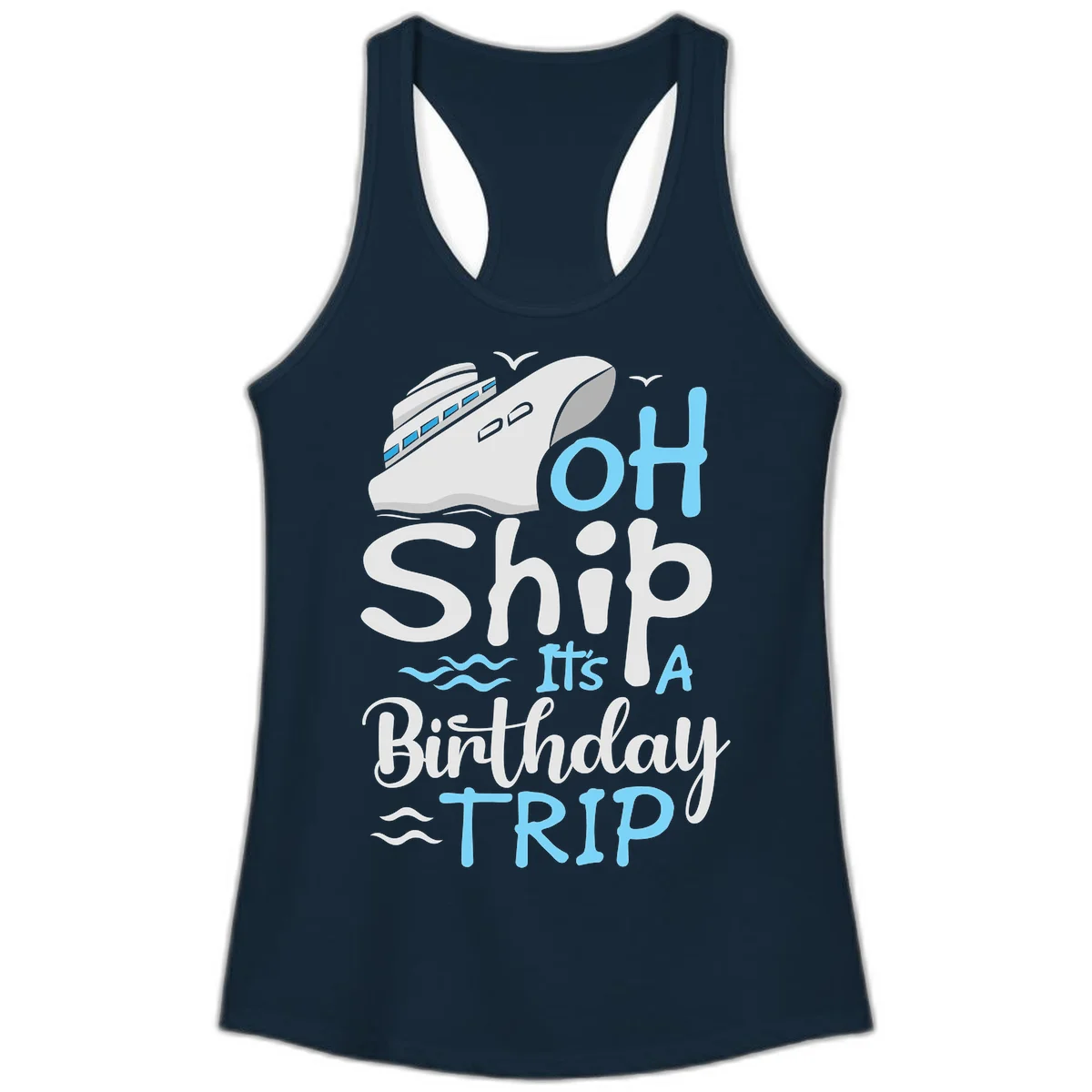 Oh Ship It's A Birthday Trip Ladies Tank in Solid Midnight Navy