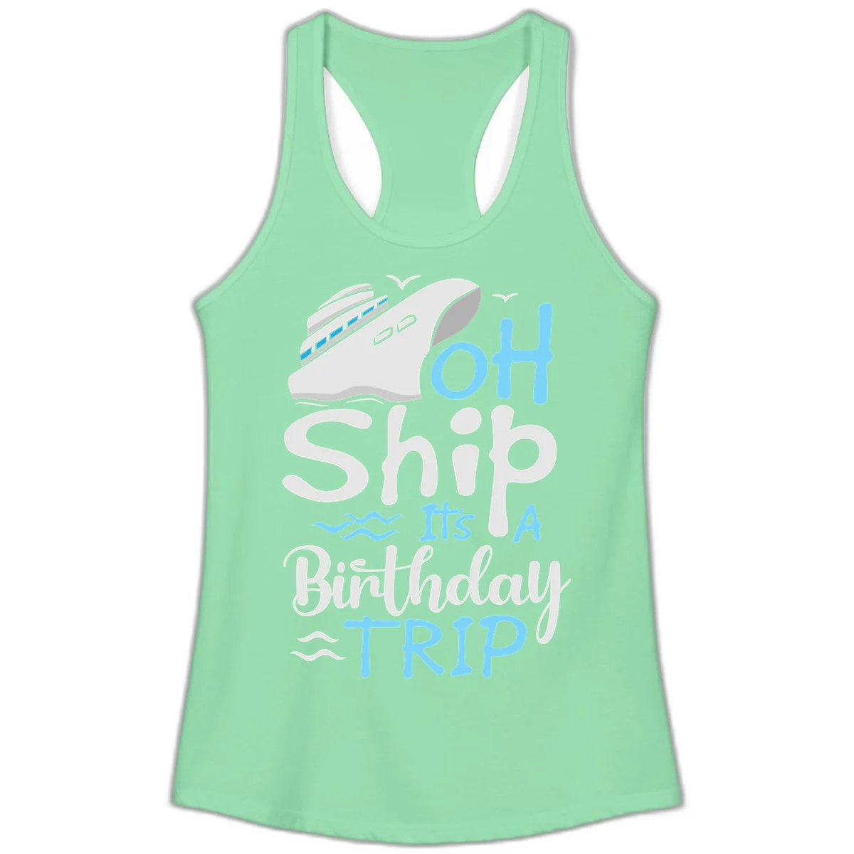 Oh Ship It's A Birthday Trip Ladies Tank in Solid Mint