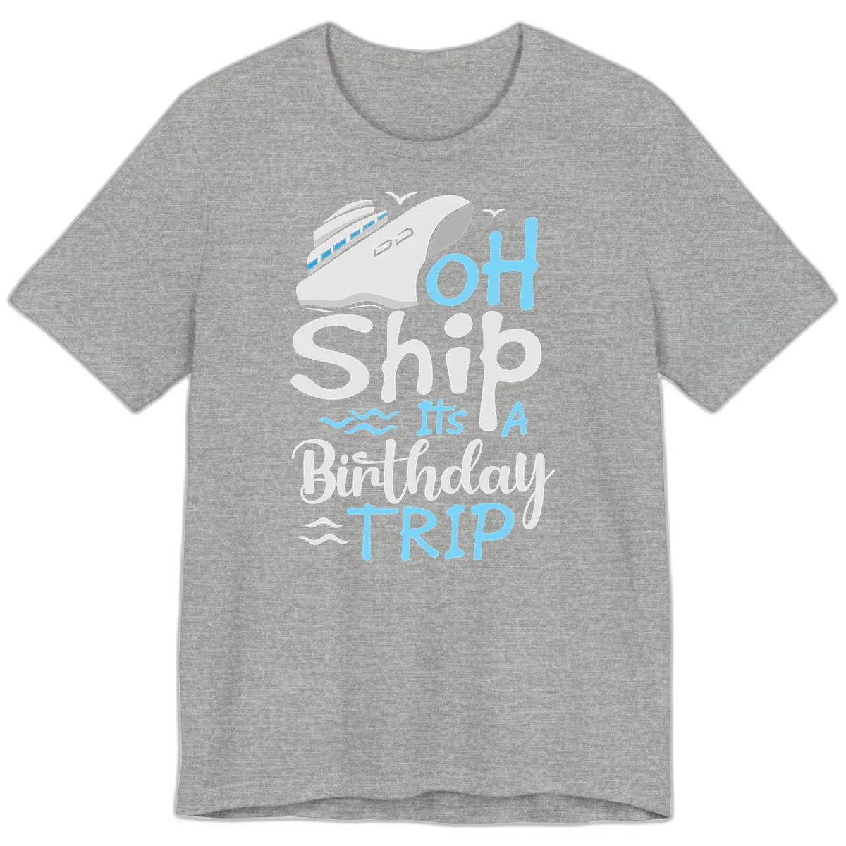 Oh Ship It's A Birthday Trip Premium T-Shirt in Athletic Heather