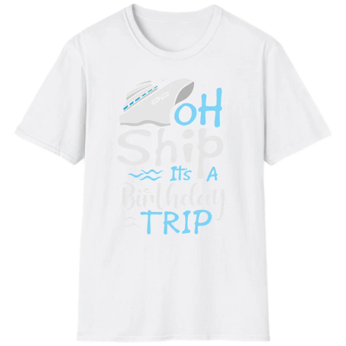 Oh Ship It's A Birthday Trip T-Shirt in White