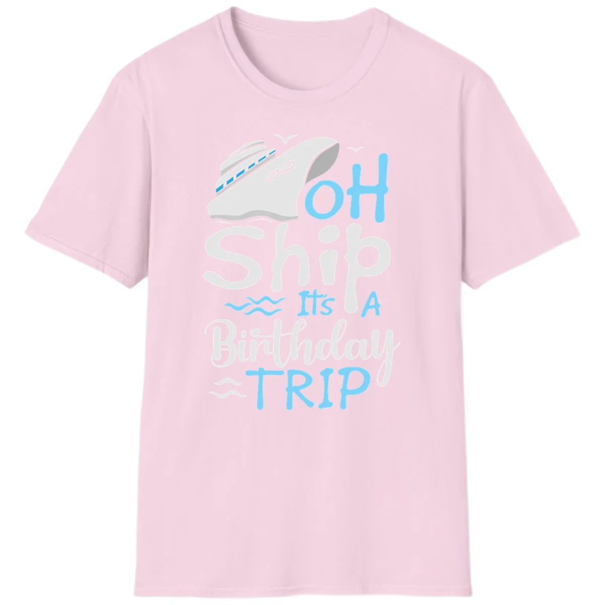 Oh Ship It's A Birthday Trip T-Shirt in Light Pink
