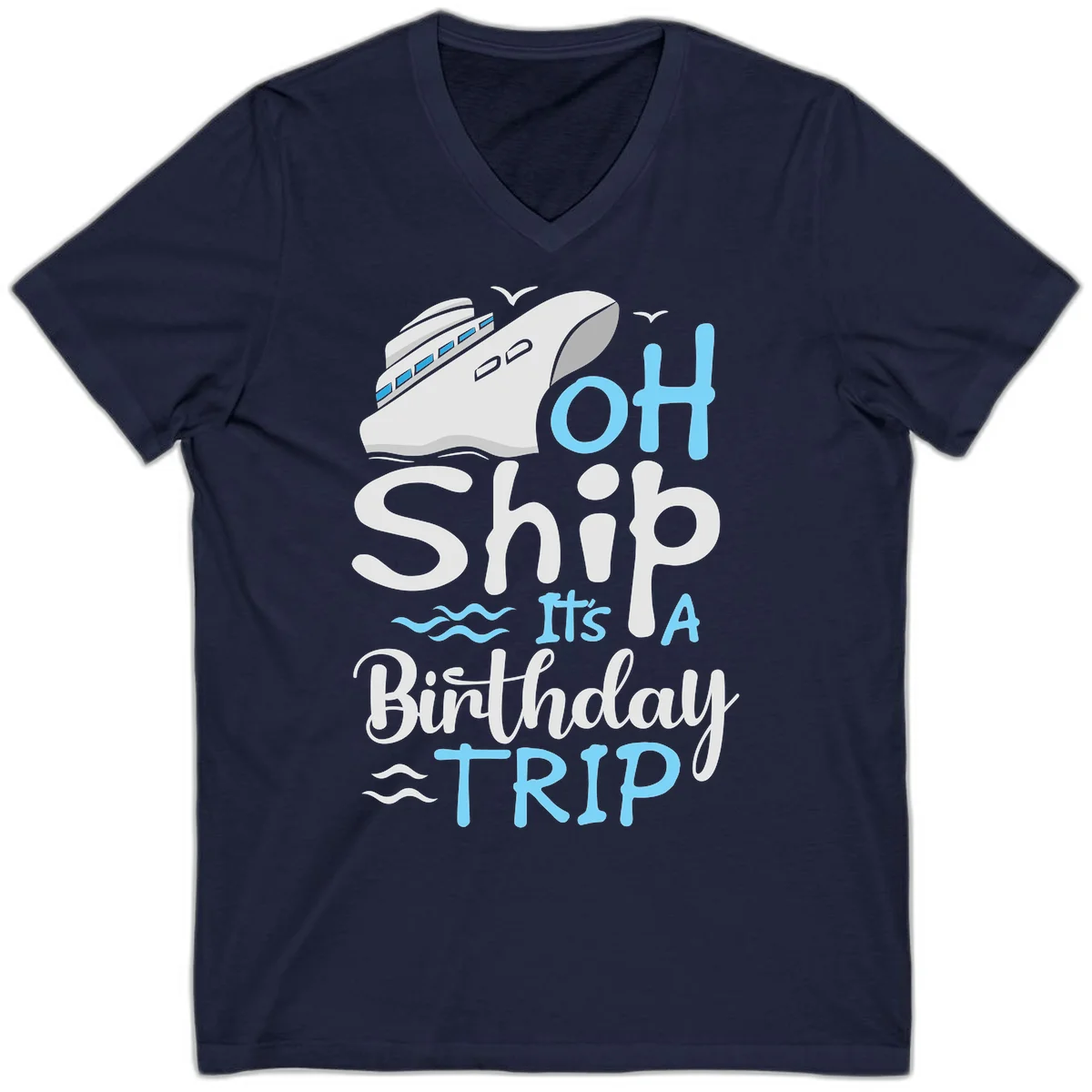 Oh Ship It's A Birthday Trip V-Neck in Navy