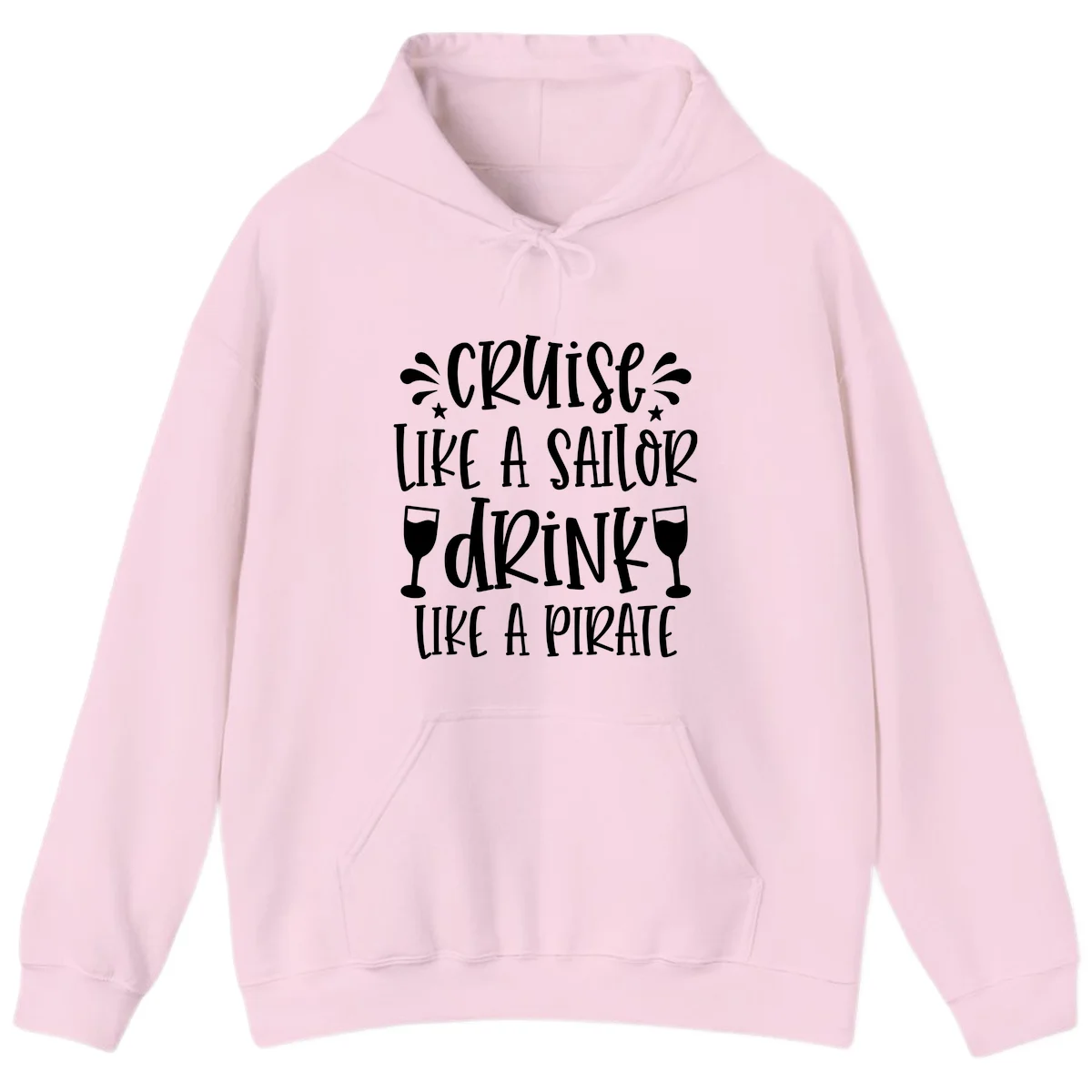 Cruise Like A Sailor Drink Like A Pirate Hoodie in Light Pink