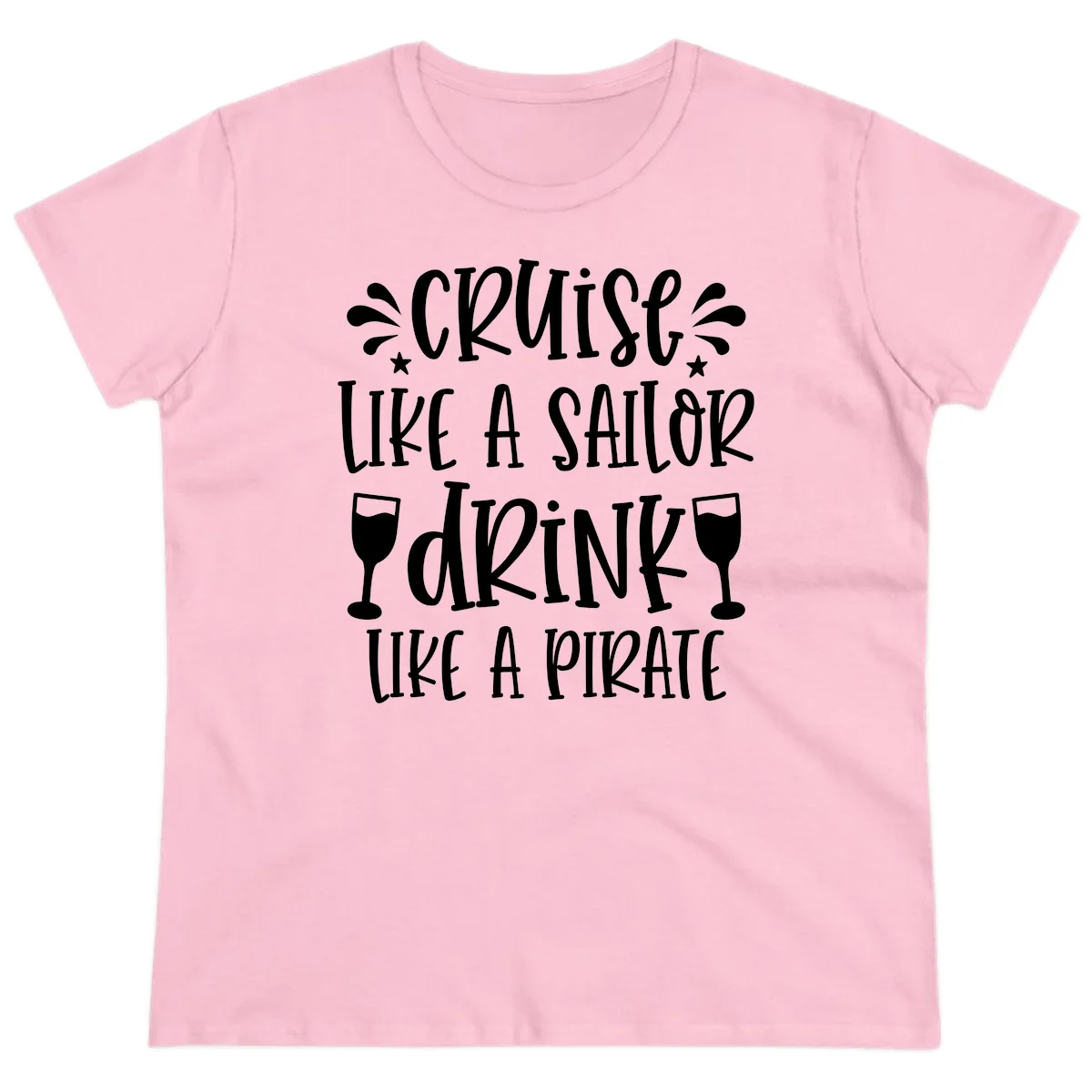 Cruise Like A Sailor Drink Like A Pirate Ladies Tee in Light Pink