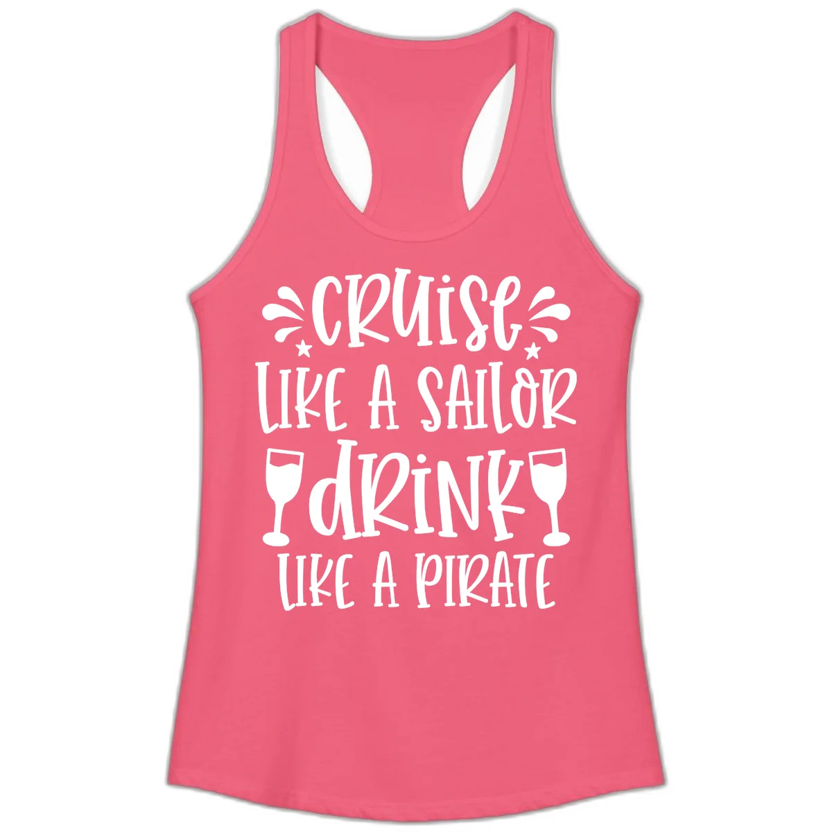 Cruise Like A Sailor Drink Like A Pirate Ladies Tank in Hot Pink