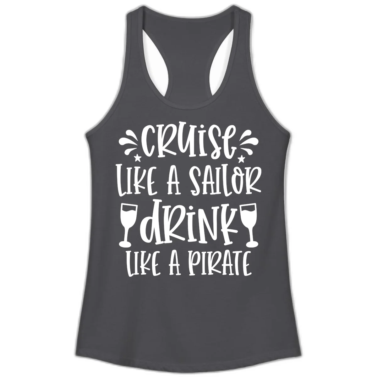 Cruise Like A Sailor Drink Like A Pirate Ladies Tank in Solid Dark Gray