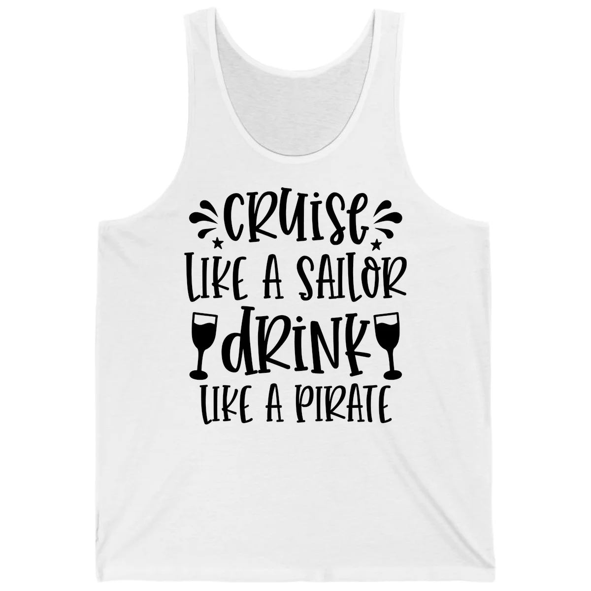 Cruise Like A Sailor Drink Like A Pirate Tank in White
