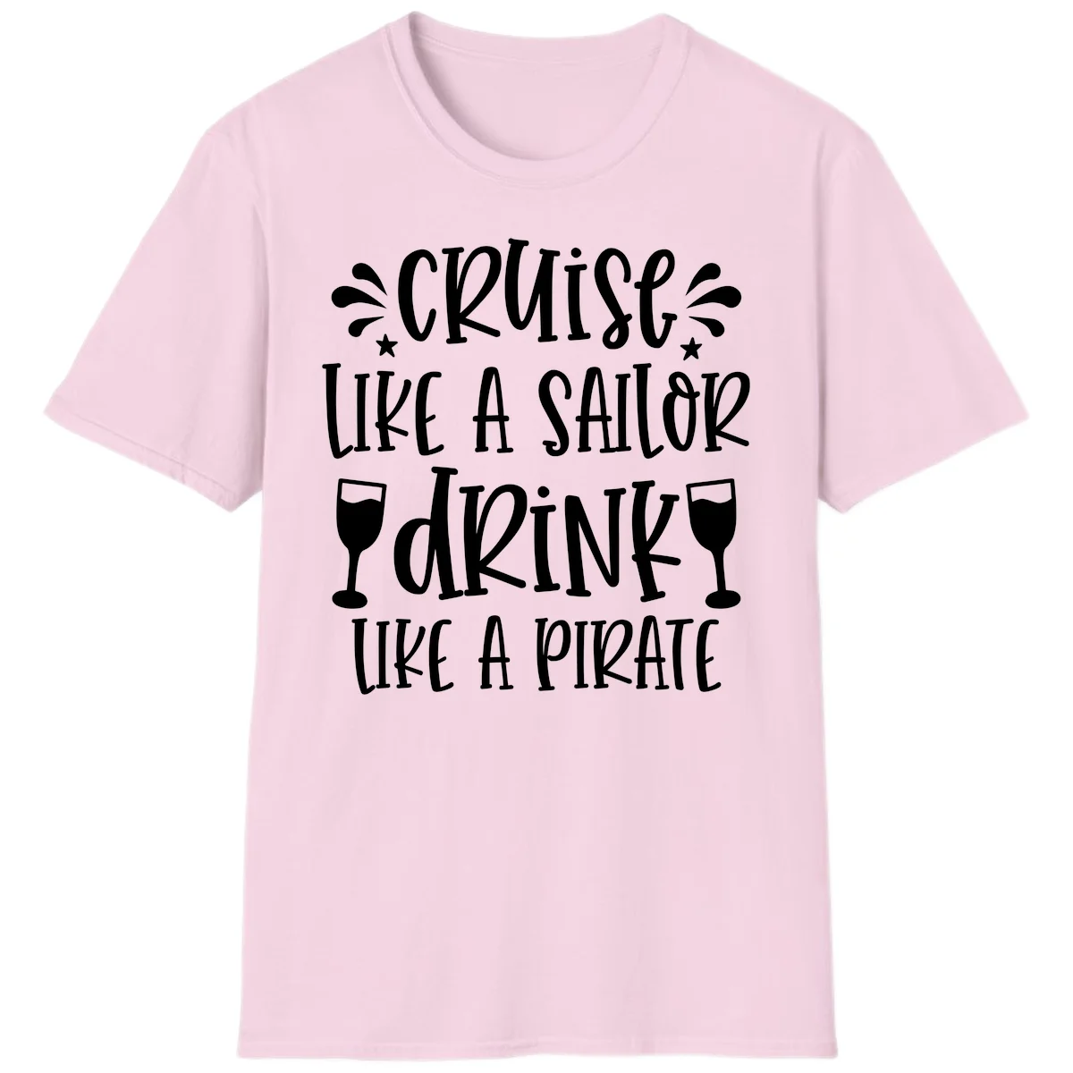 Cruise Like A Sailor Drink Like A Pirate T-Shirt in Light Pink
