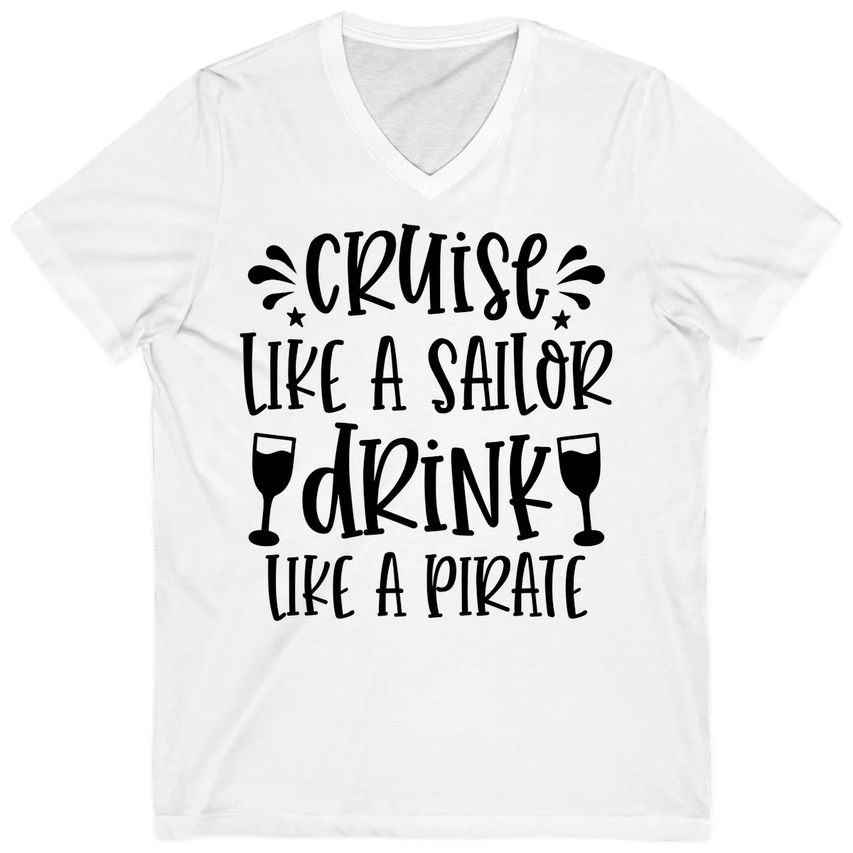 Cruise Like A Sailor Drink Like A Pirate V-Neck in White