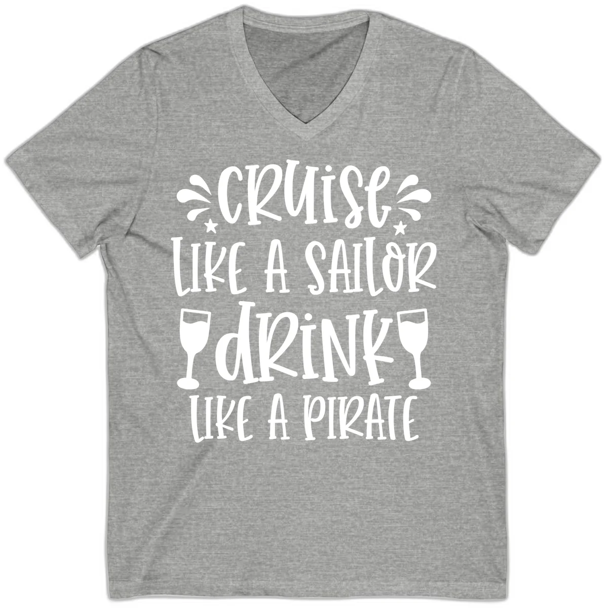 Cruise Like A Sailor Drink Like A Pirate V-Neck in Athletic Heather
