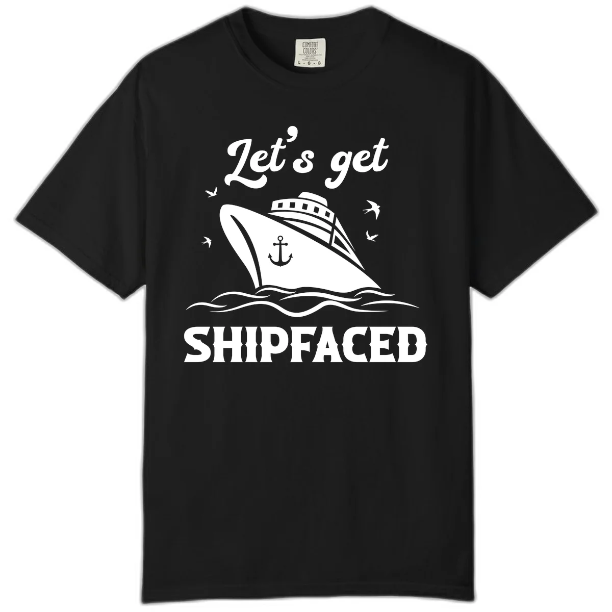 Let's Get Shipfaced Comfort Color T-Shirt in Black