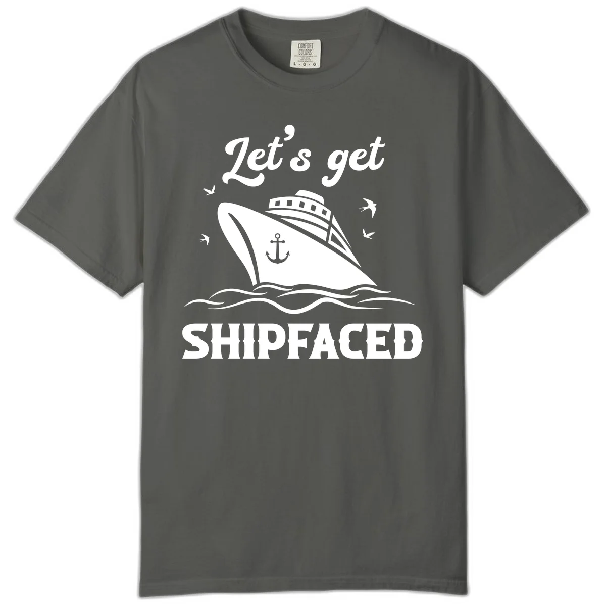 Let's Get Shipfaced Comfort Color T-Shirt in Pepper