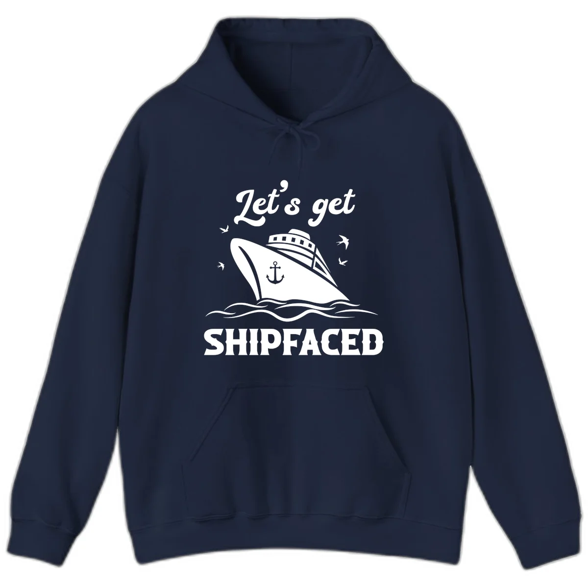 Let's Get Shipfaced Hoodie in Navy