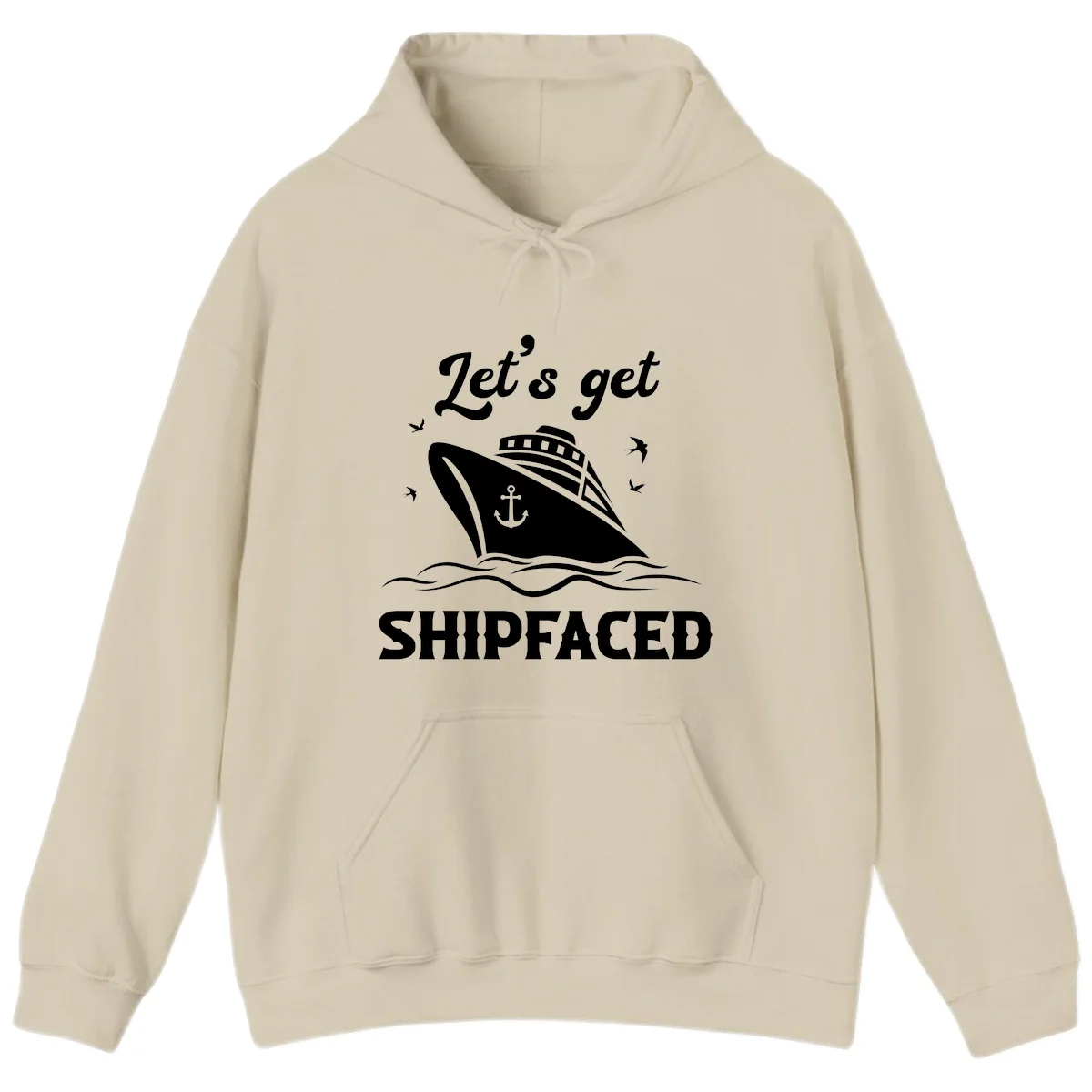 Let's Get Shipfaced Hoodie in Sand