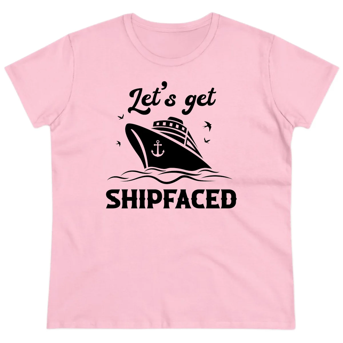 Let's Get Shipfaced Ladies Tee in Light Pink