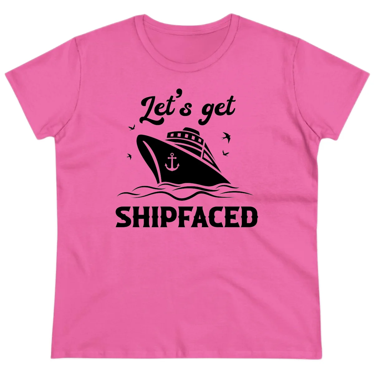 Let's Get Shipfaced Ladies Tee in Azalea