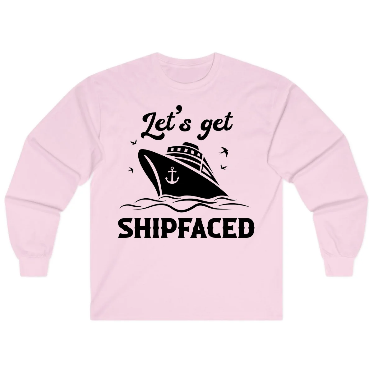 Let's Get Shipfaced Long Sleeve T-Shirt in Light Pink