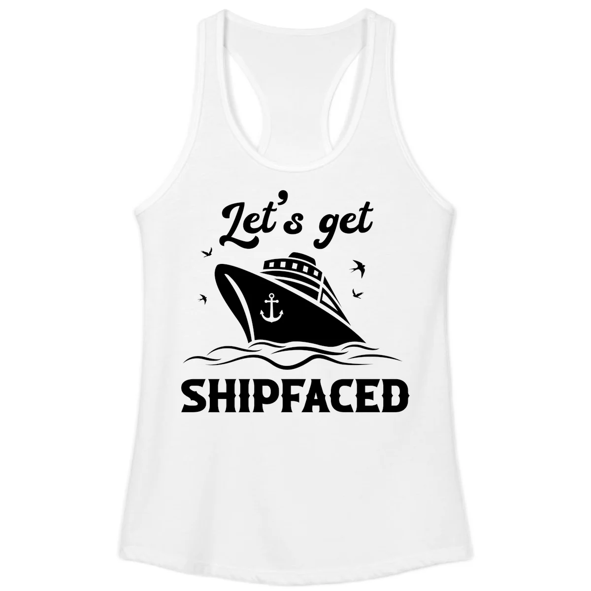 Let's Get Shipfaced Ladies Tank Top in White