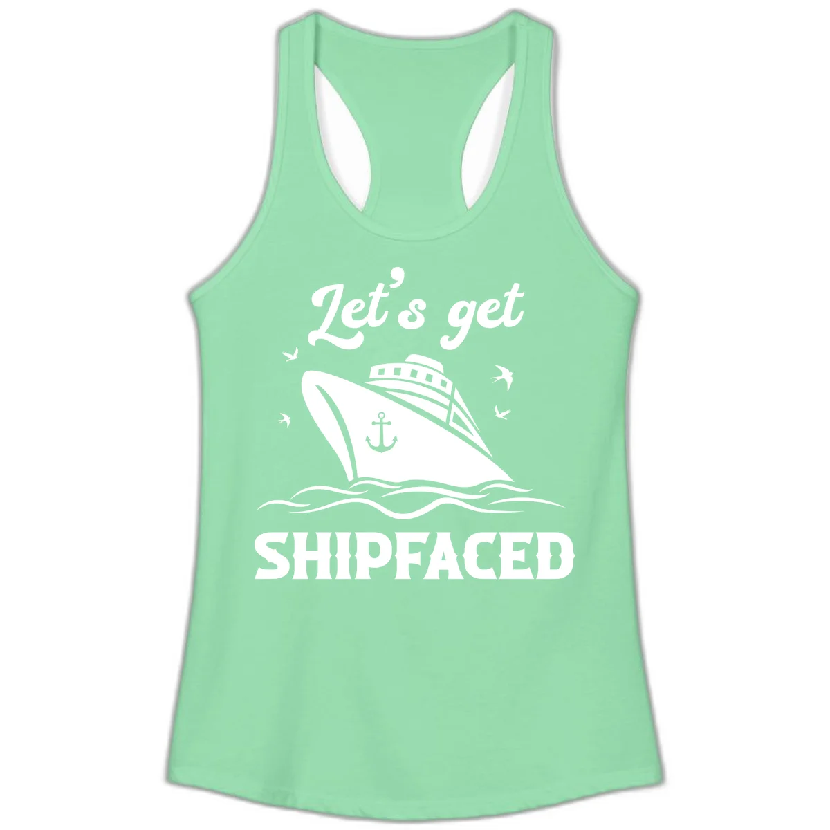 Let's Get Shipfaced Ladies Tank Top in Solid Mint