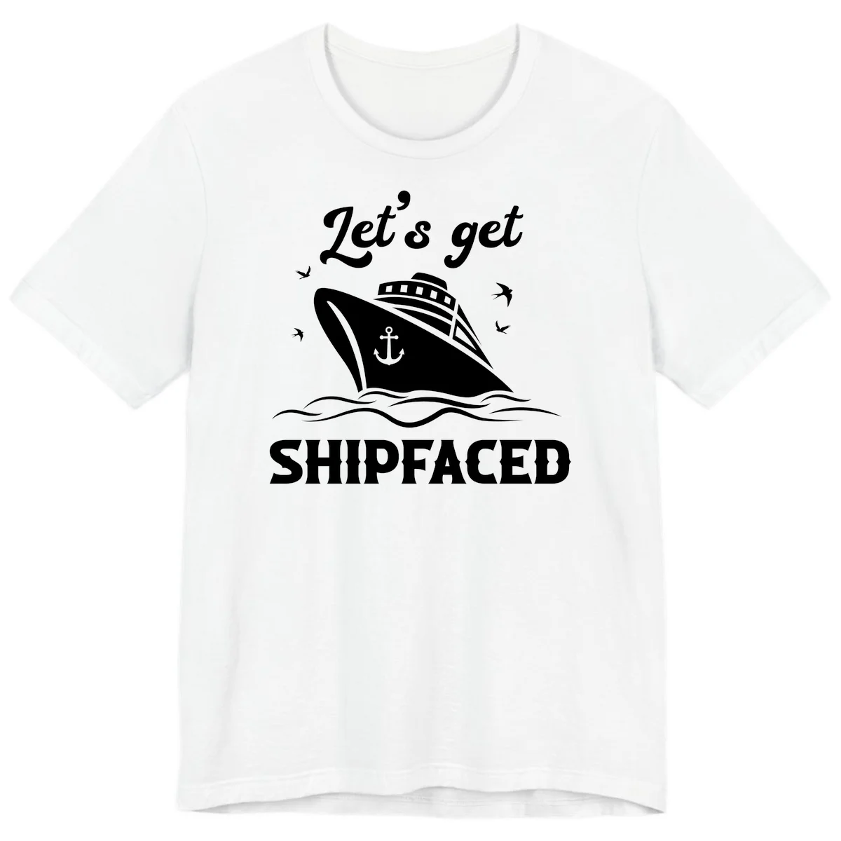 Let's Get Shipfaced Premium T-Shirt in White