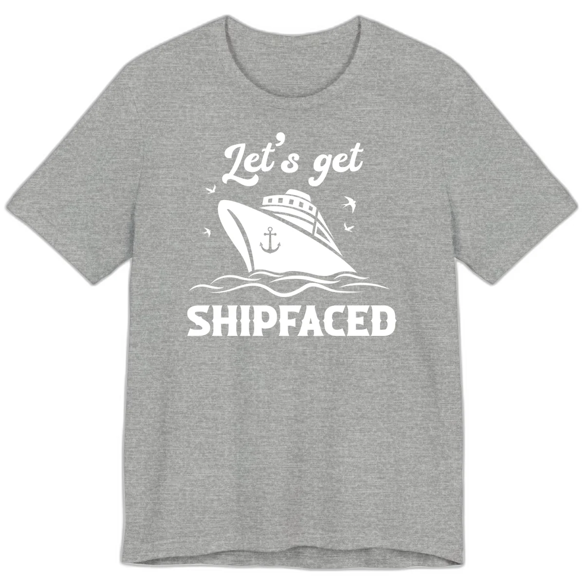 Let's Get Shipfaced Premium T-Shirt in Athletic Heather