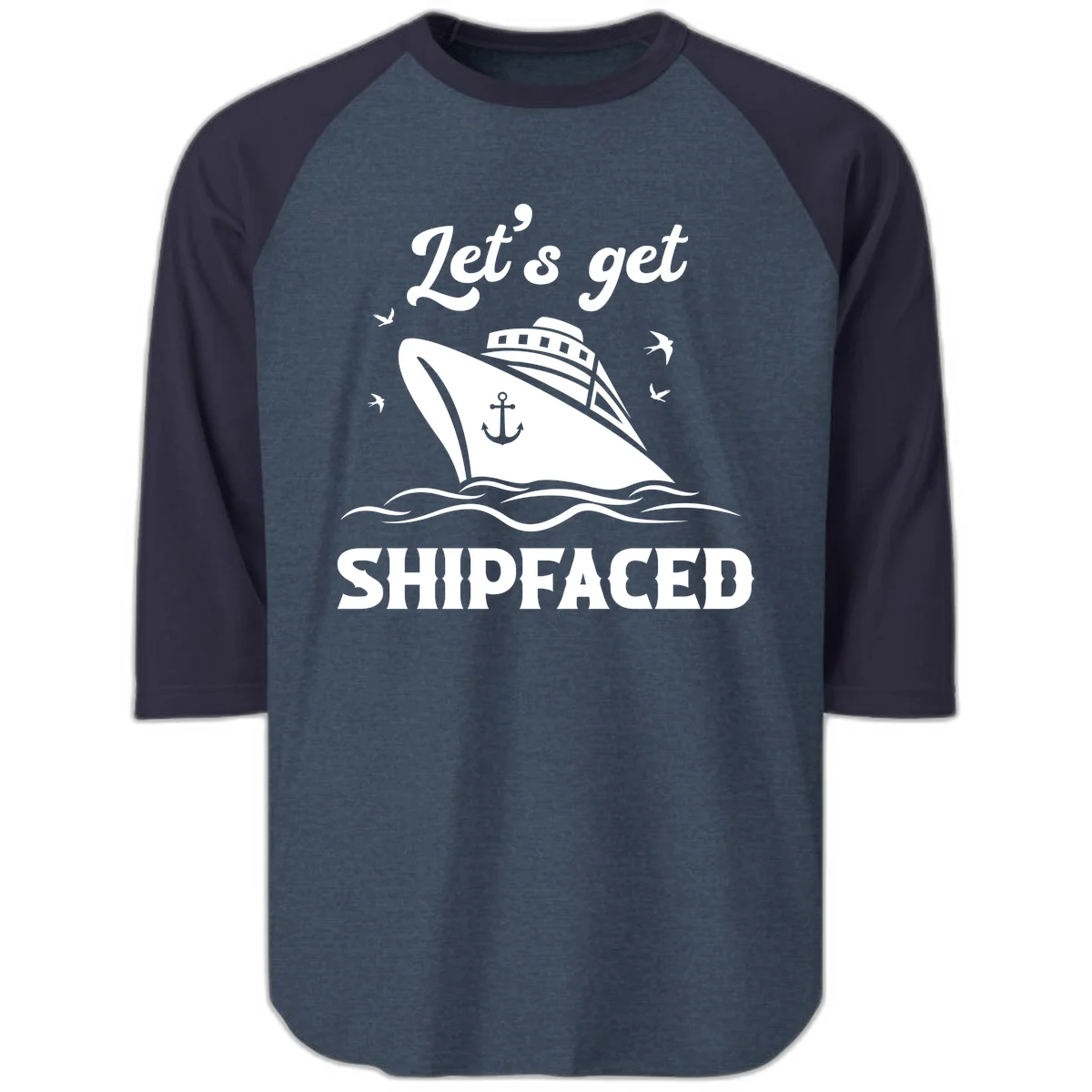 Let's Get Shipfaced Raglan 3/4 Sleeve Tee in Heather Denim Navy