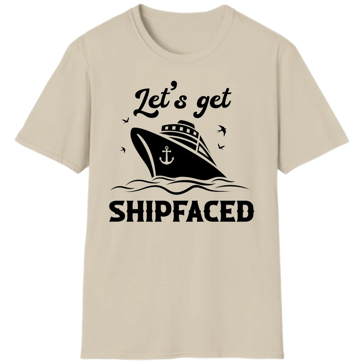 Let's Get Shipfaced T-Shirt in Sand