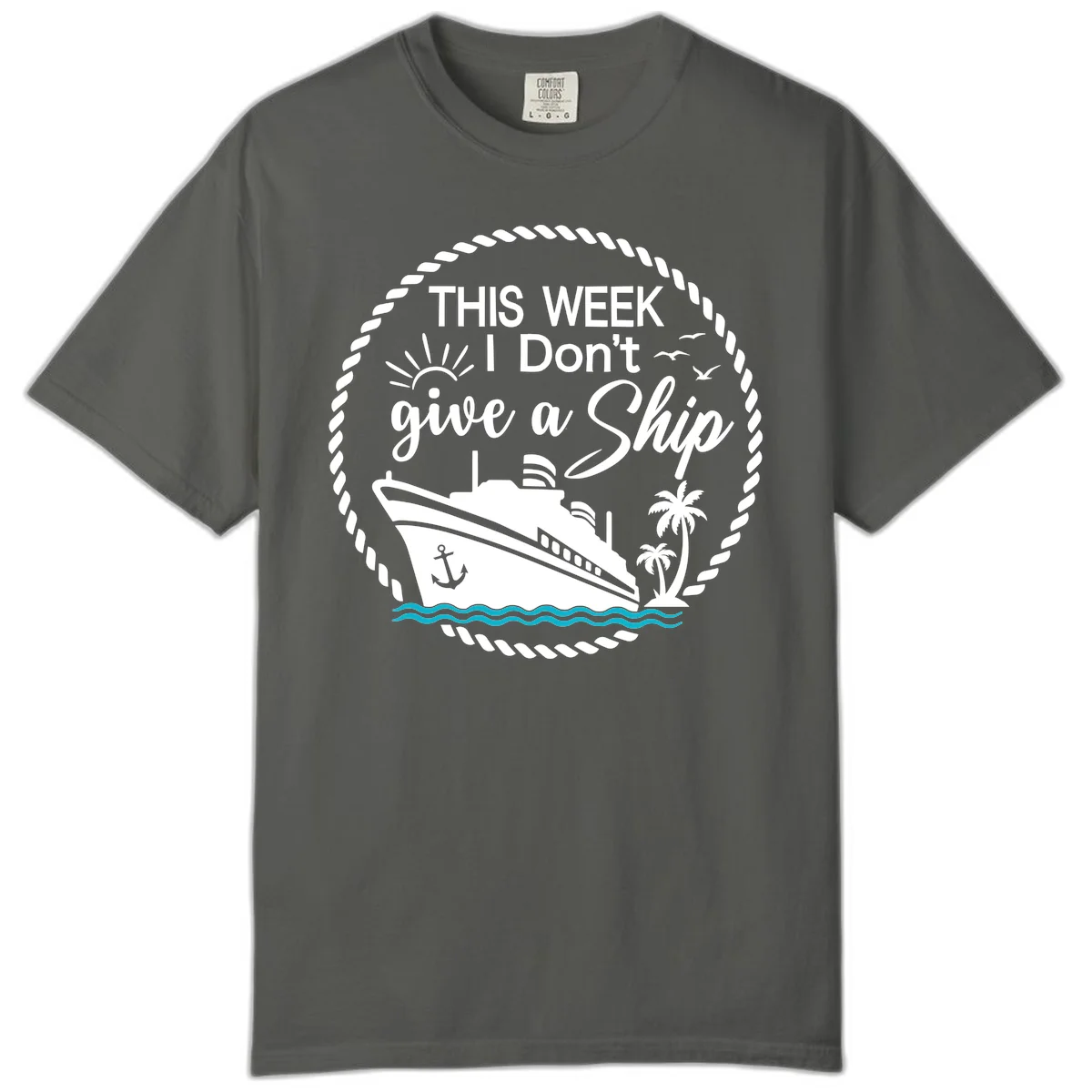 This Week I Don't Give A Ship Comfort Color Tee in Pepper