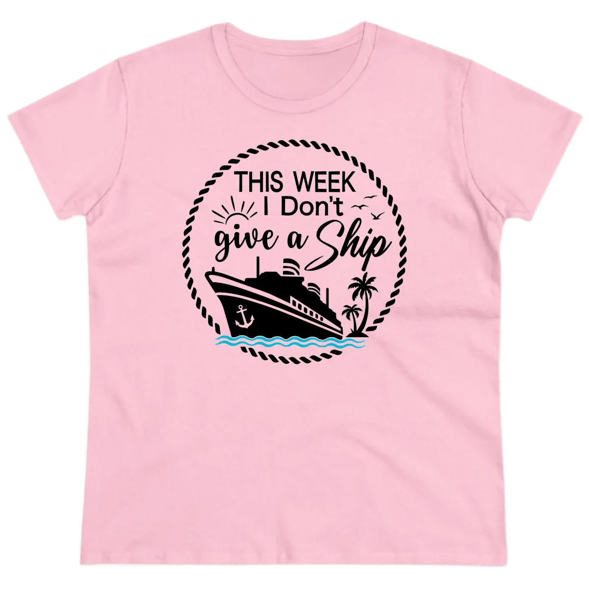 This Week I Don't Give A Ship Ladies Tee in Light Pink