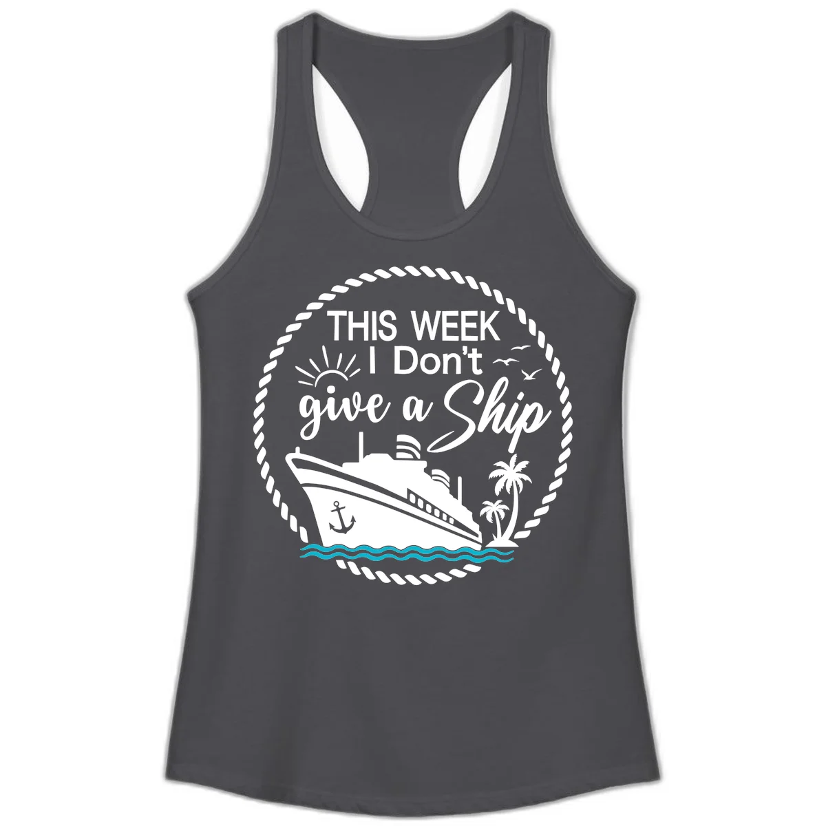 This Week I Don't Give A Ship Ladies Tank in Solid Dark Gray