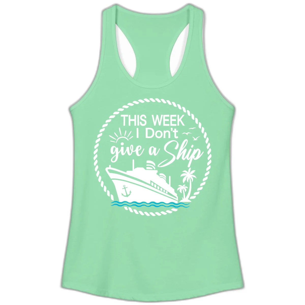 This Week I Don't Give A Ship Ladies Tank in Solid Mint