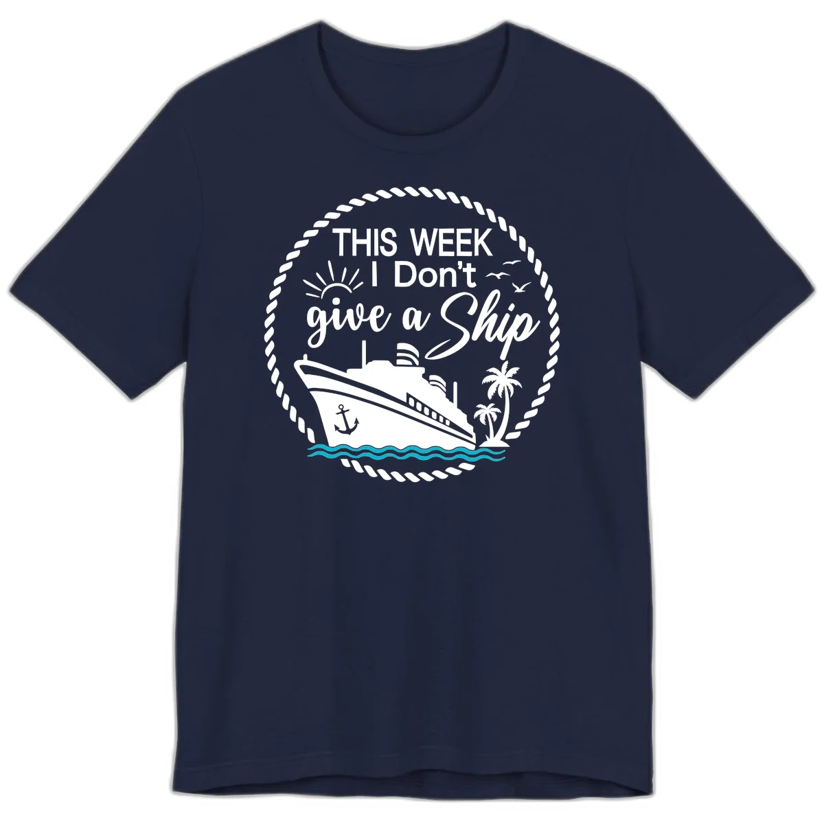 This Week I Don't Give A Ship Premium T-Shirt in Navy