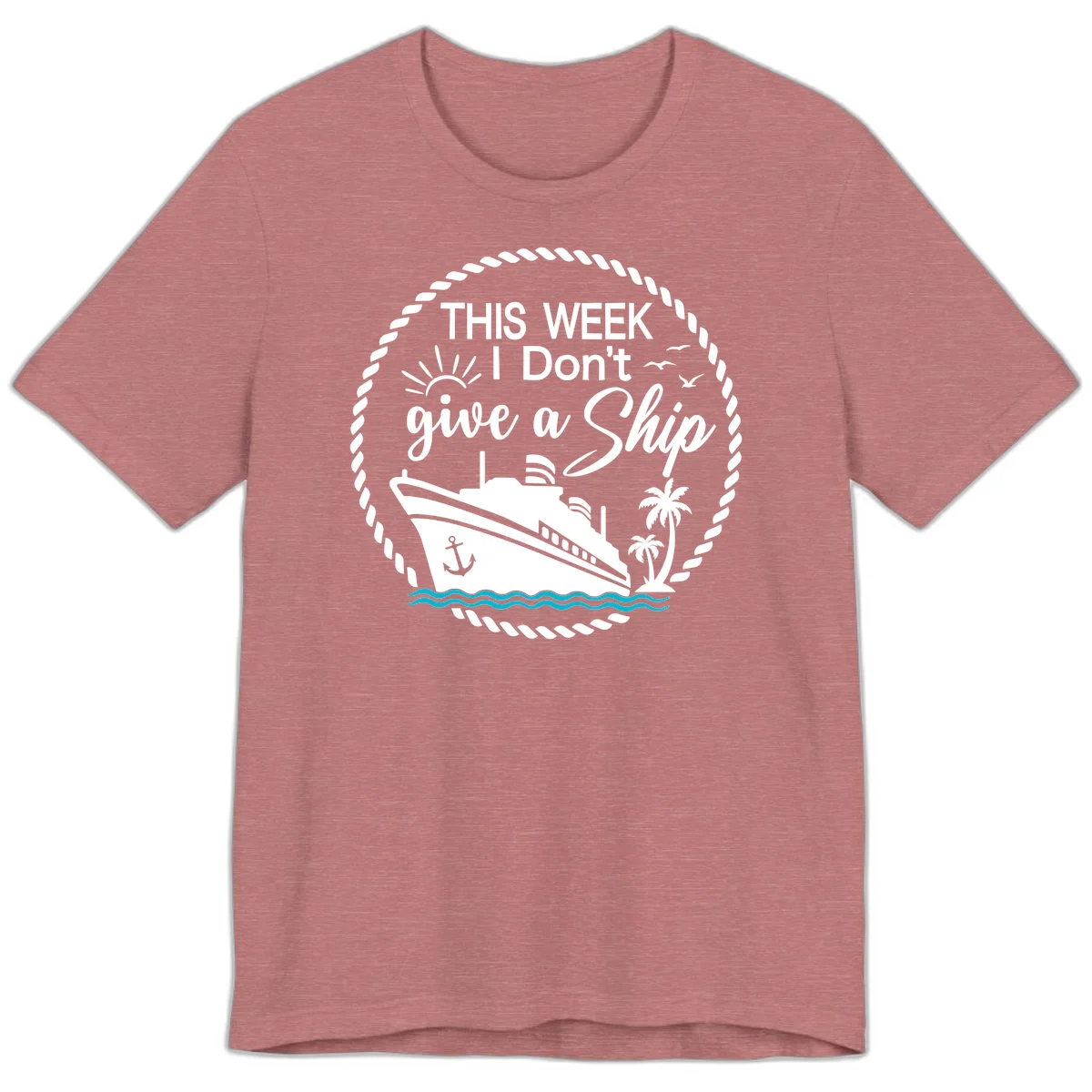 This Week I Don't Give A Ship Premium T-Shirt in Heather Mauve