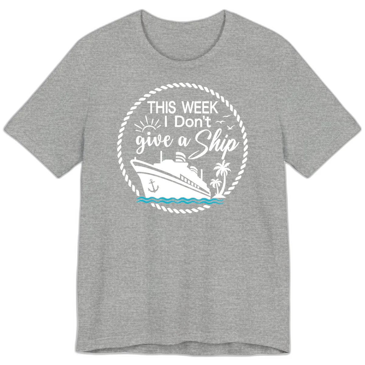 This Week I Don't Give A Ship Premium T-Shirt in Athletic Heather