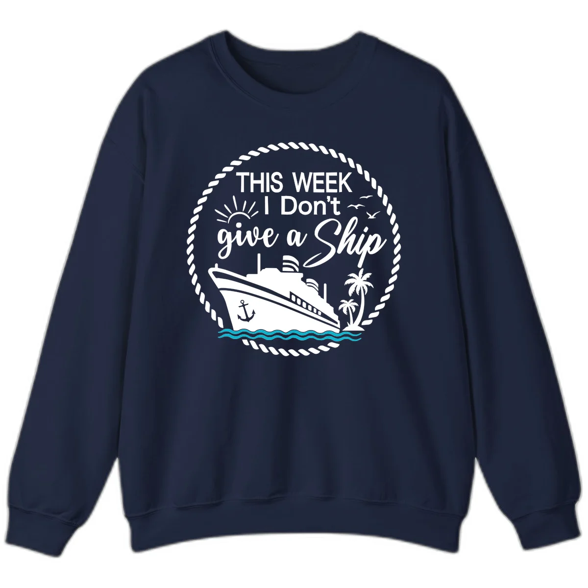 This Week I Don't Give A Ship Sweatshirt in Navy