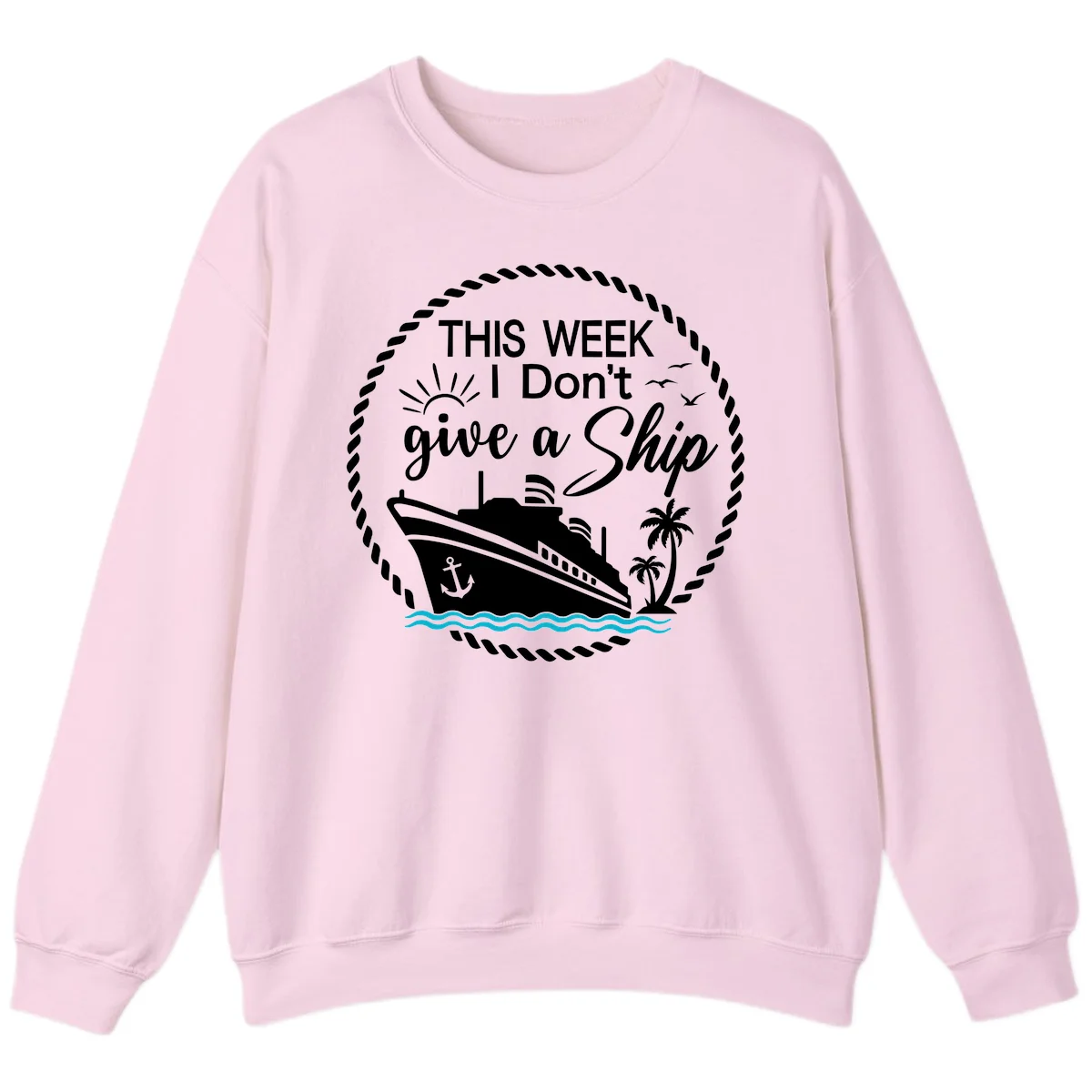 This Week I Don't Give A Ship Sweatshirt in Light Pink