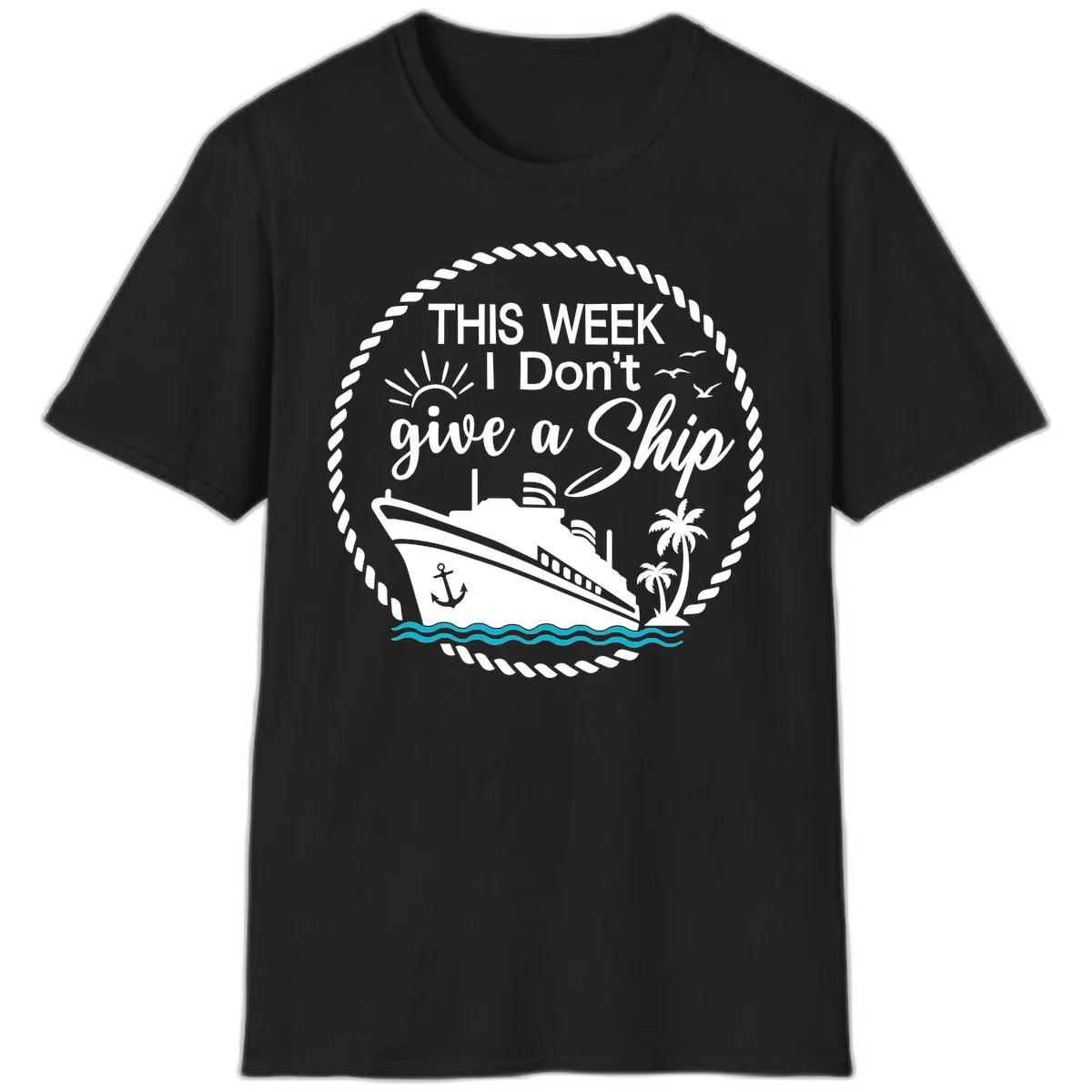 This Week I Don't Give A Ship T-Shirt in Black