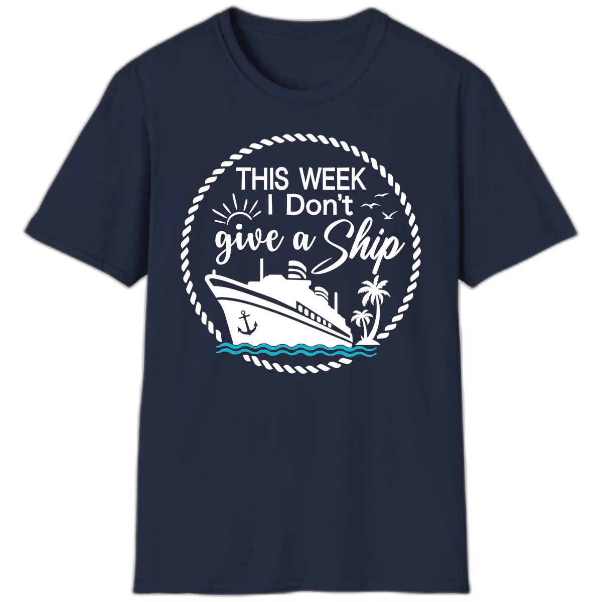 This Week I Don't Give A Ship T-Shirt in Navy