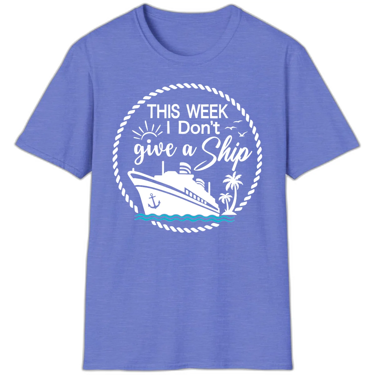 This Week I Don't Give A Ship T-Shirt in Heather Royal