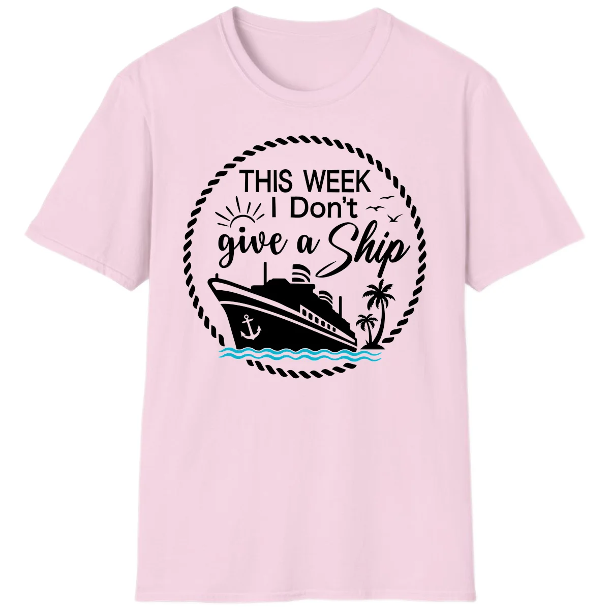 This Week I Don't Give A Ship T-Shirt in Light Pink