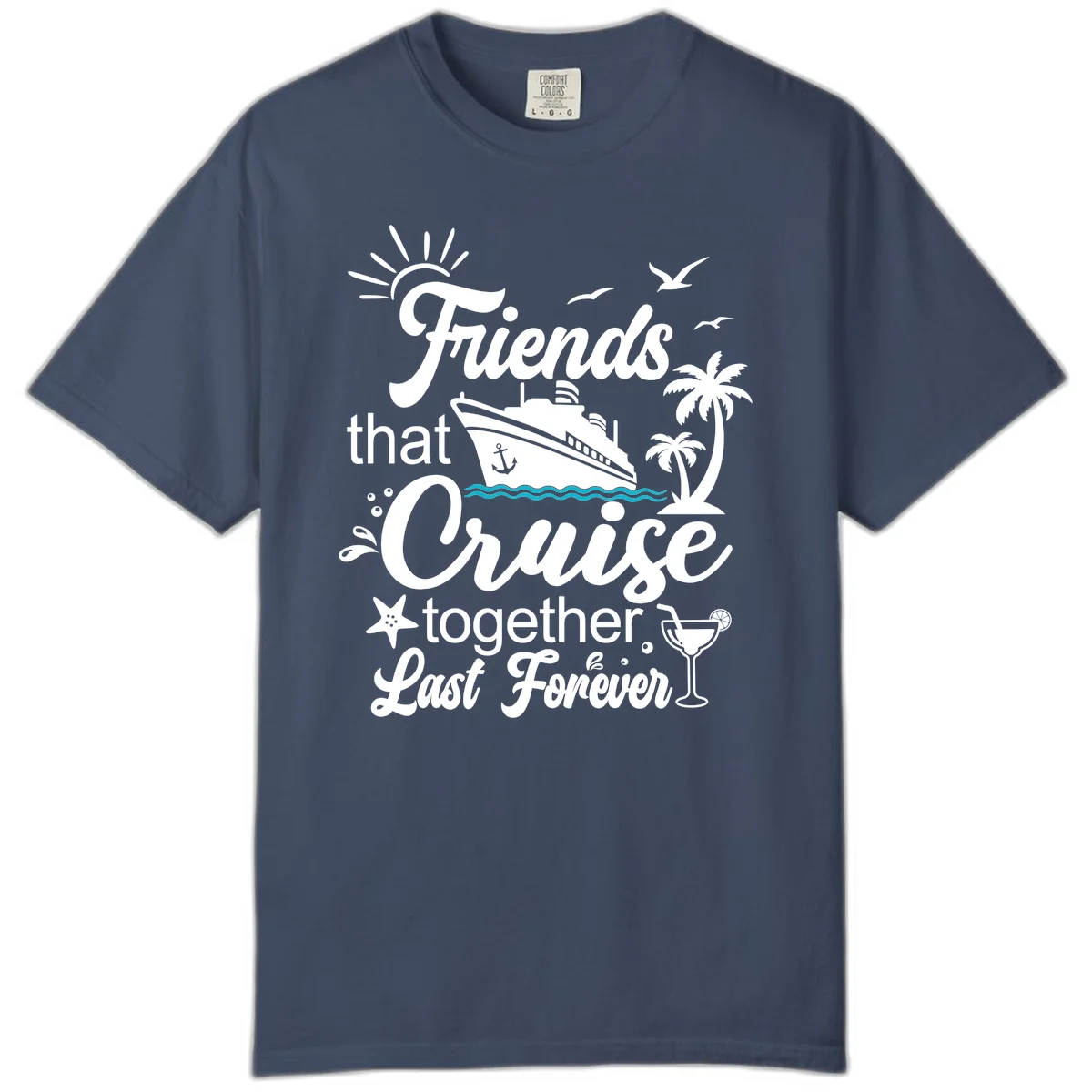 Friends That Cruise Together Last Forever Comfort Color in Midnight