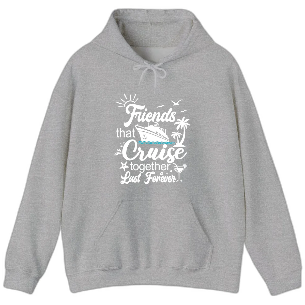 Friends That Cruise Together Last Forever Hoodie in Sport Grey