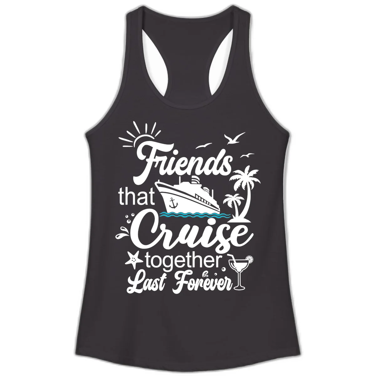 Friends That Cruise Together Last Forever Ladies Tank in Black