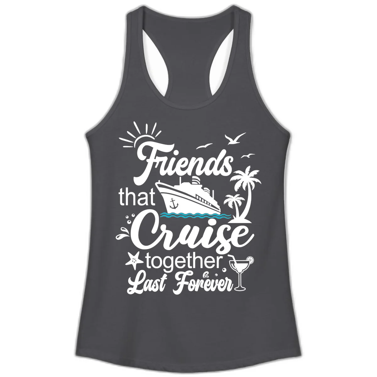 Friends That Cruise Together Last Forever Ladies Tank in Solid Dark Gray