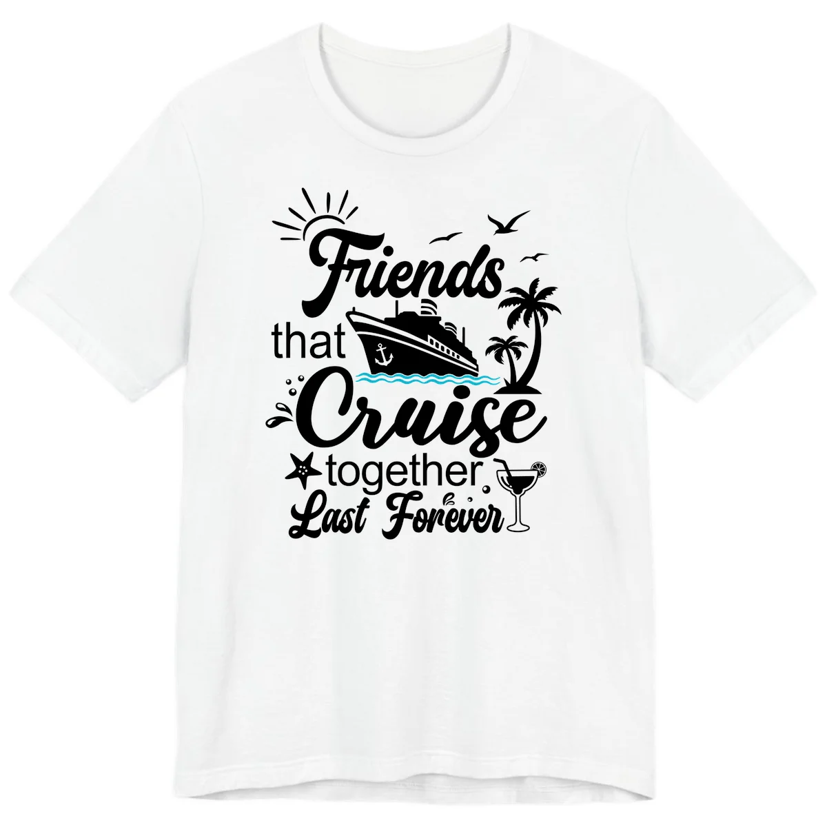 Friends That Cruise Together Last Forever Premium T-Shirt in White