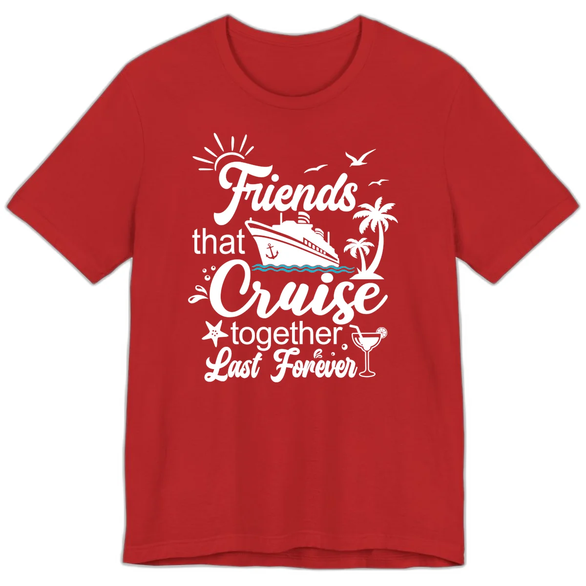 Friends That Cruise Together Last Forever Premium T-Shirt in Red